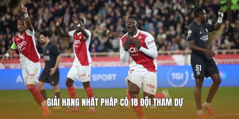 Giải hạng nhất Pháp có 18 đội tham dự