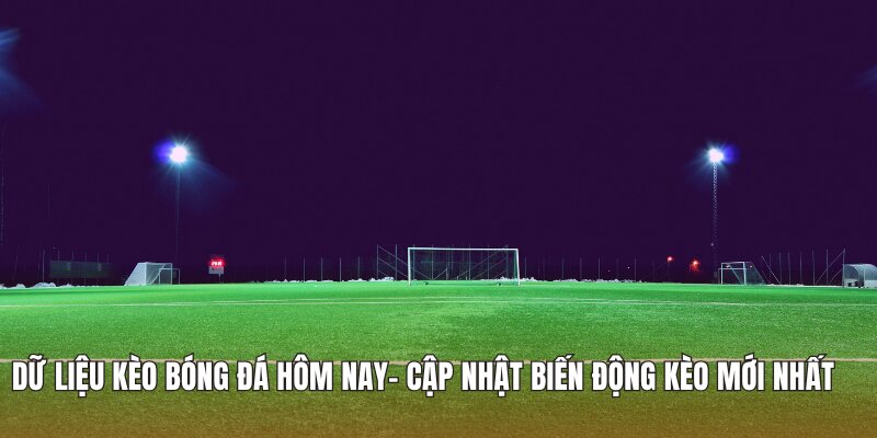 Dữ liệu kèo bóng đá