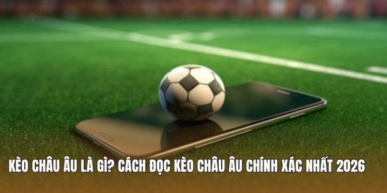 Kèo Châu Âu