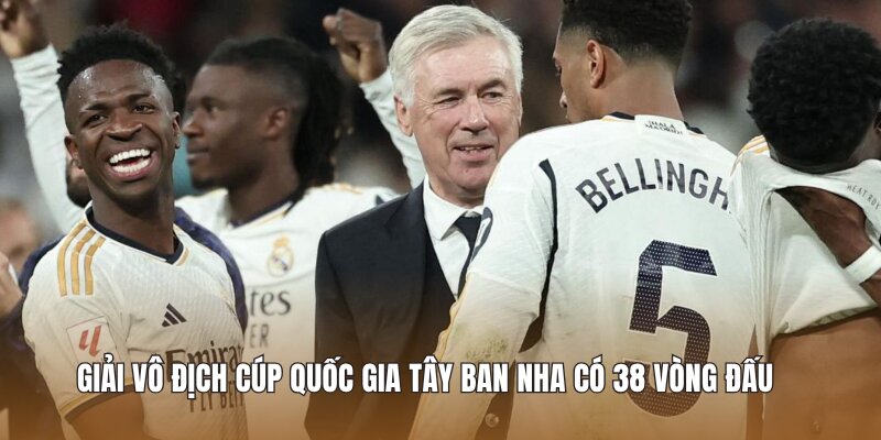 Giải vô địch cúp quốc gia Tây Ban Nha có 38 vòng đấu