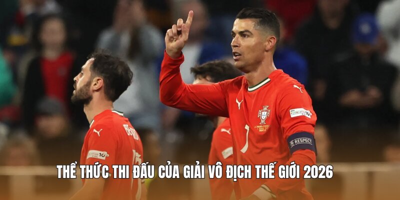 Thể thức thi đấu của giải vô địch thế giới 2026 