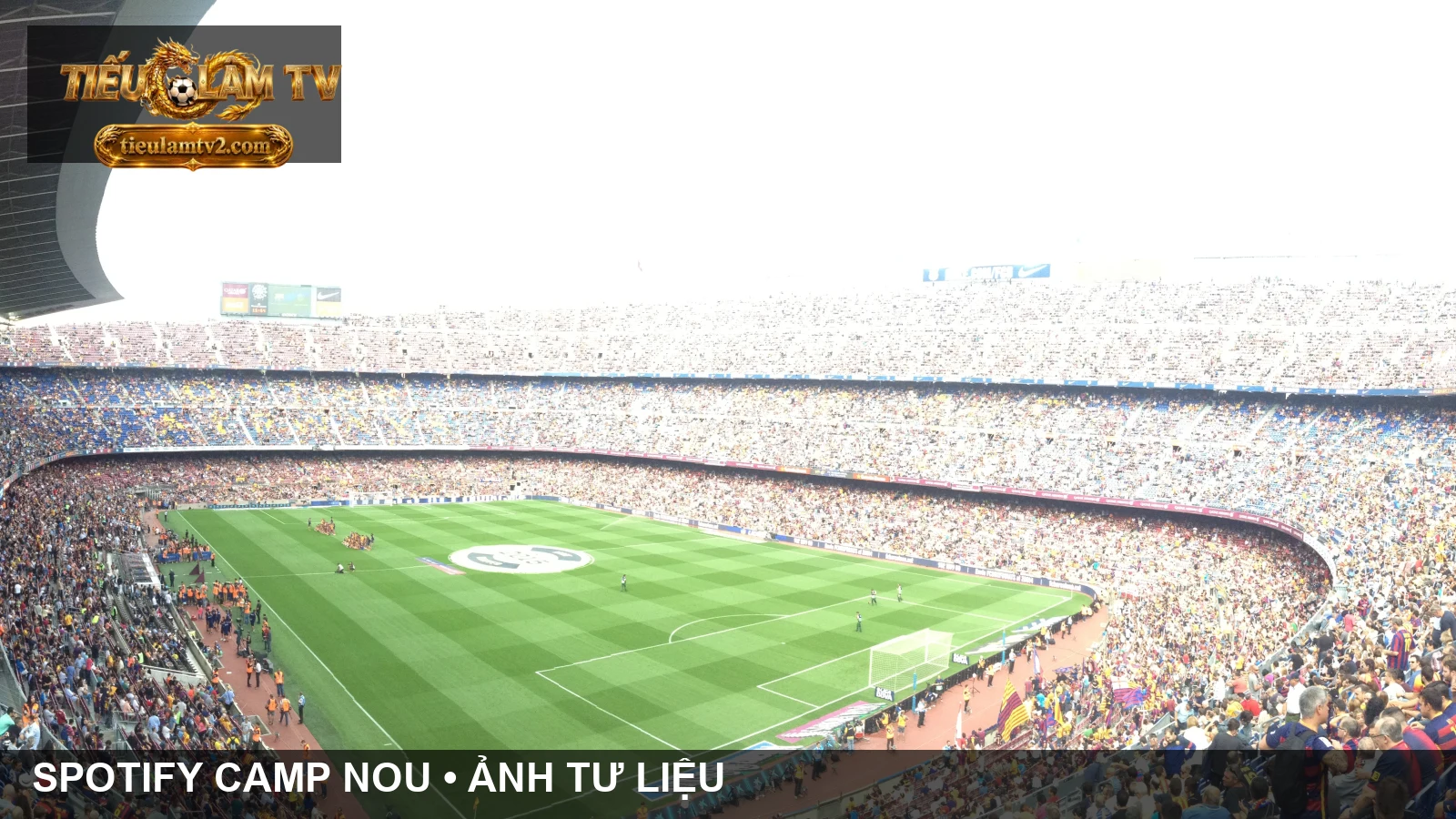 Spotify Camp Nou trong ảnh tư liệu