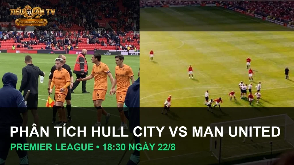 Hull City và Manchester United trong ảnh thi đấu tư liệu