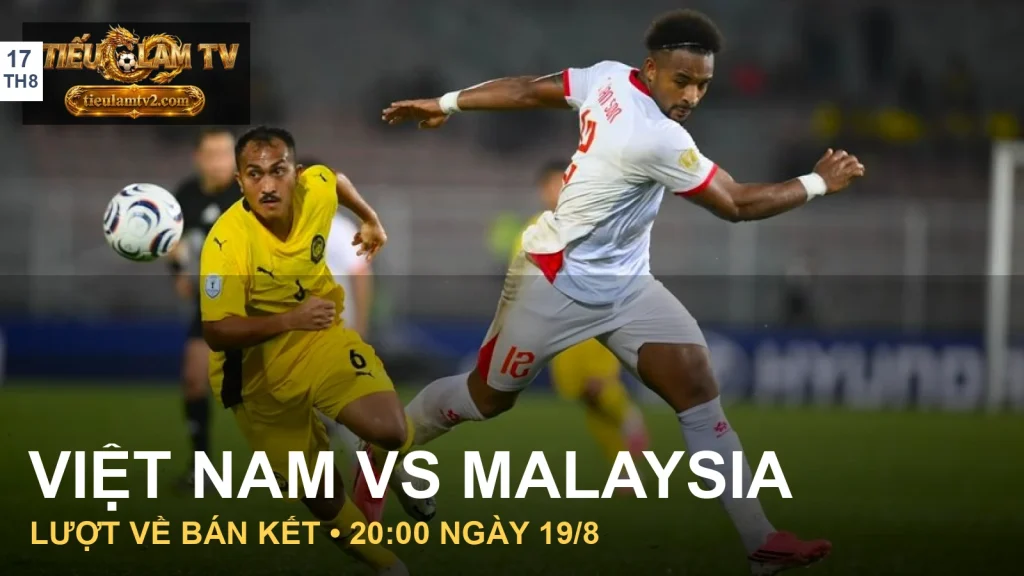 Ảnh Việt Nam và Malaysia ở trận lượt đi ngày 16/8/2026, minh họa bài nhận định