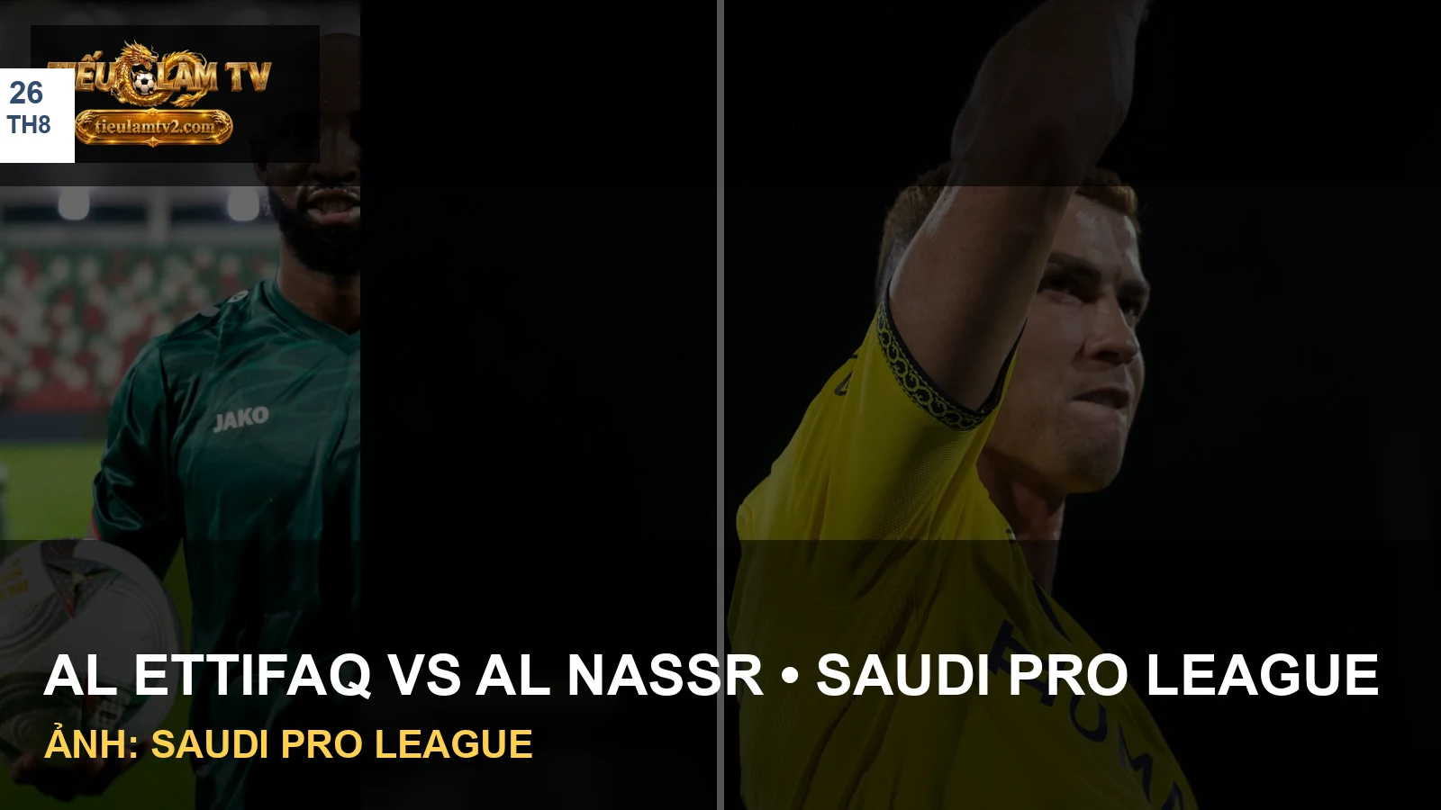 Cầu thủ Al Nassr cùng hình ảnh Al Ettifaq từ Saudi Pro League