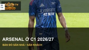 Lịch thi đấu Arsenal C1 2026/27 với ảnh minh hoạ đội bóng