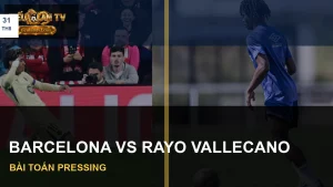 Ảnh cầu thủ hai đội trước trận Barcelona vs Rayo Vallecano