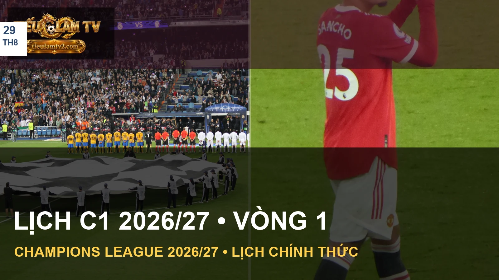 Hình ảnh Real Madrid và Manchester United trong bài lịch C1