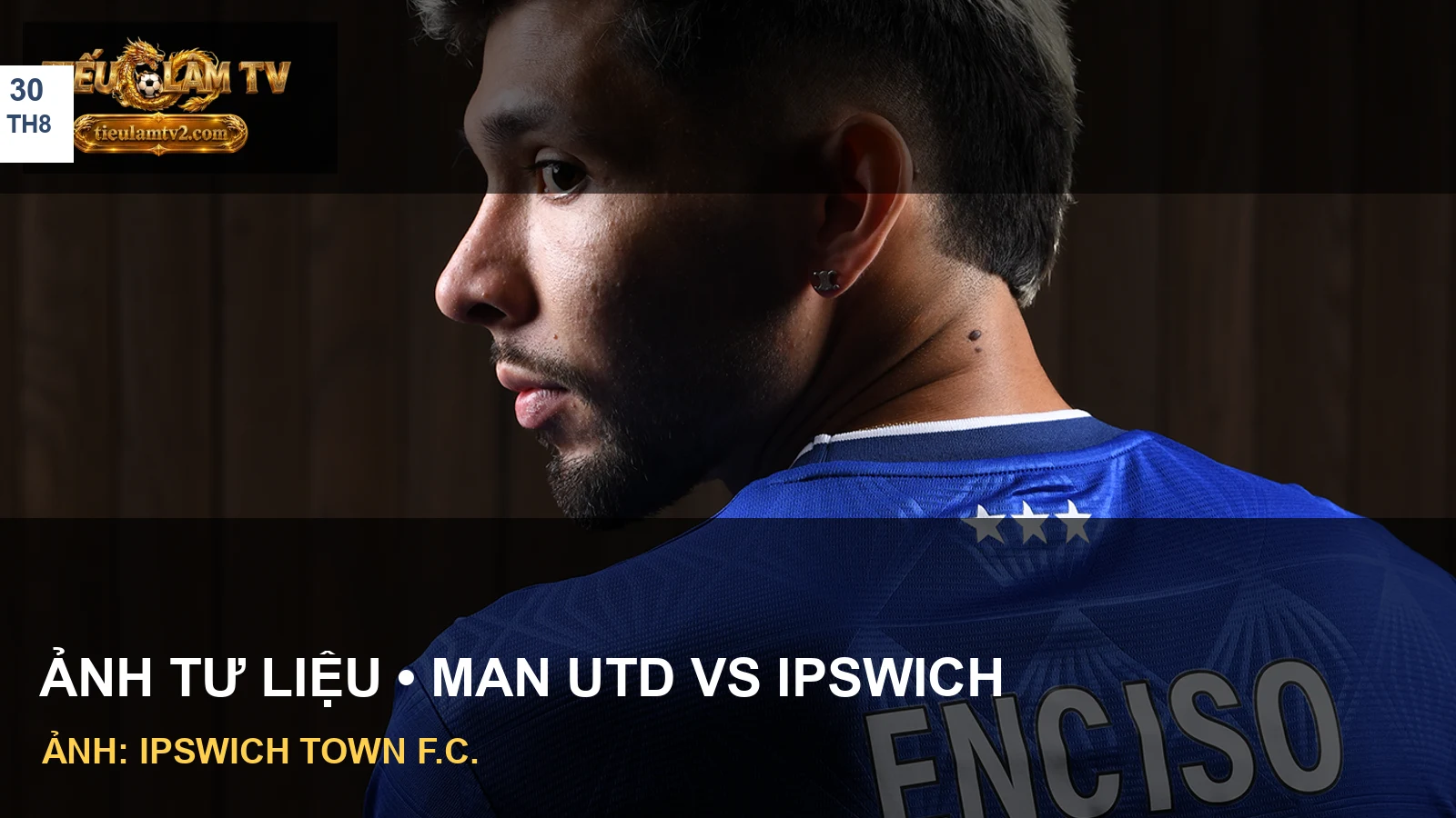 Cầu thủ Ipswich Town trước chuyến làm khách tại Manchester United