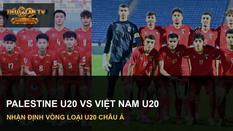 Đội Palestine U20 và Việt Nam U20 trong ảnh nhận định vòng loại châu Á