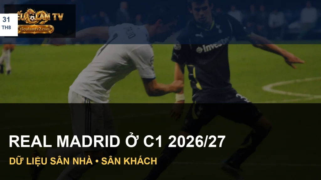 Ảnh đội bóng châu Âu liên quan đến đối thủ của Real Madrid tại c1 2026/27