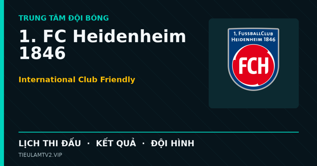 Đồ họa bóng đá 1. FC Heidenheim 1846 tại International Club Friendly