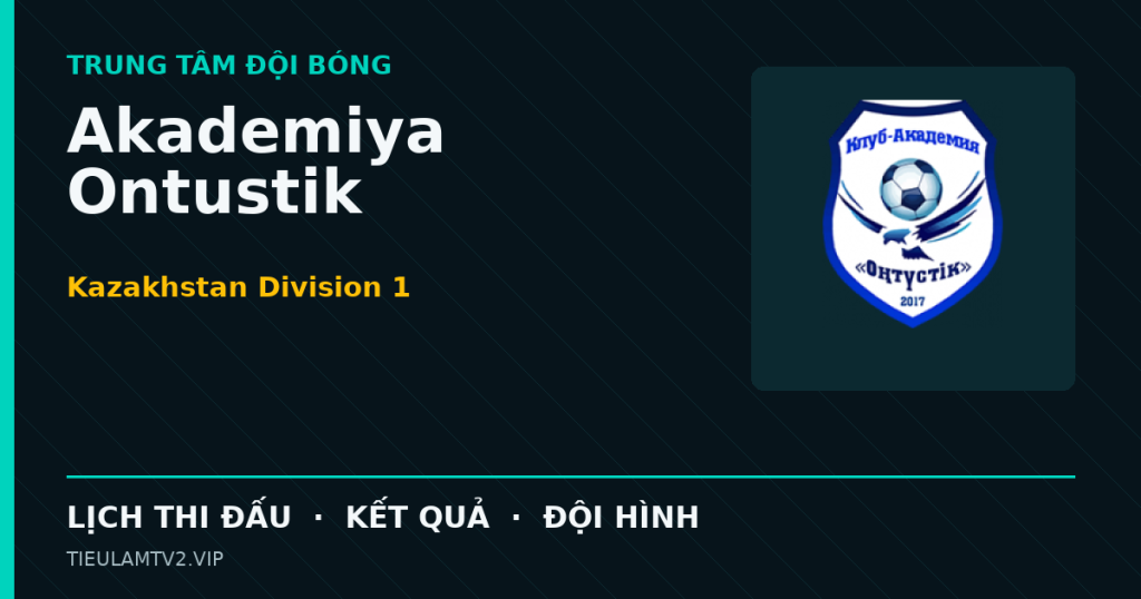 Đồ họa bóng đá Akademiya Ontustik tại Kazakhstan Division 1
