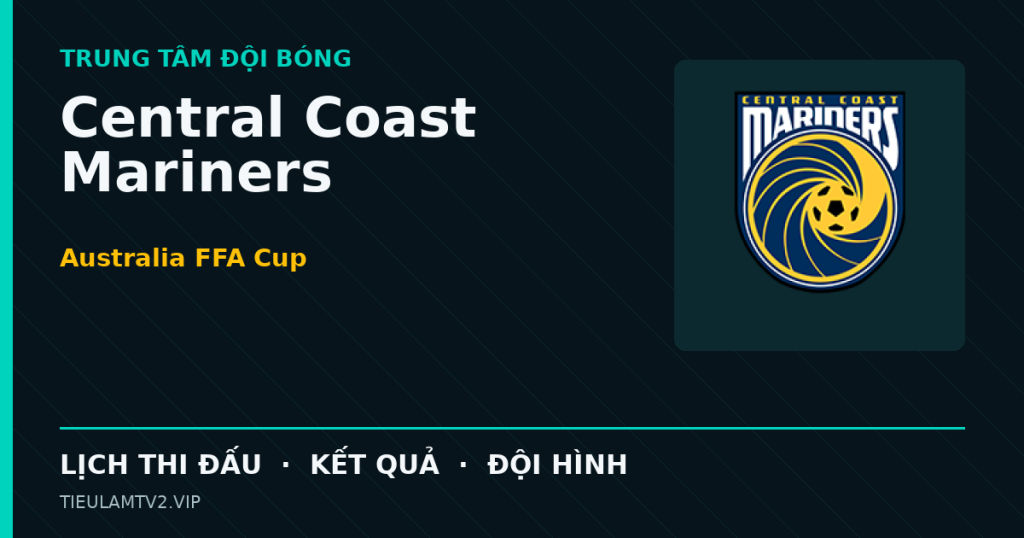 Đồ họa bóng đá Central Coast Mariners tại Australia FFA Cup