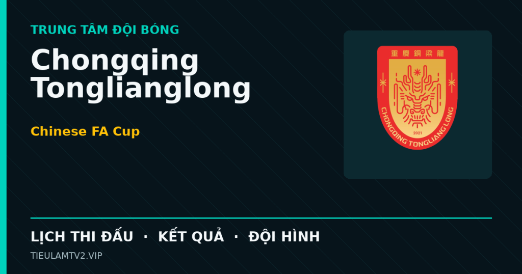 Đồ họa bóng đá Chongqing Tonglianglong tại Chinese FA Cup