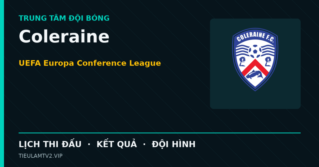 Đồ họa bóng đá Coleraine tại UEFA Europa Conference League