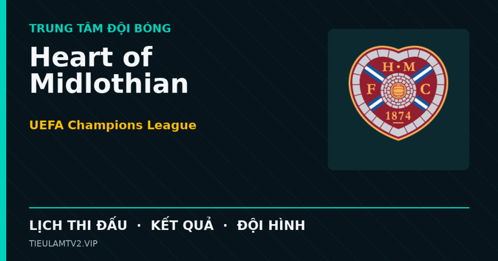 Đồ họa bóng đá Heart of Midlothian tại UEFA Champions League