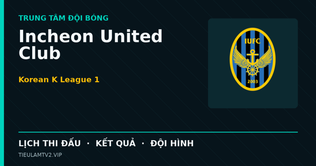 Đồ họa bóng đá Incheon United Club tại Korean K League 1
