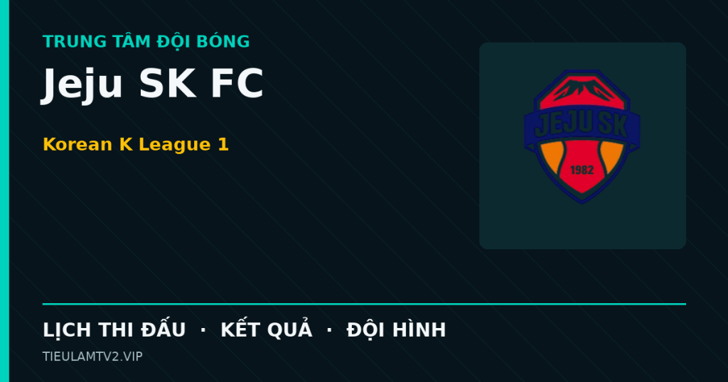 Đồ họa bóng đá Jeju SK FC tại Korean K League 1