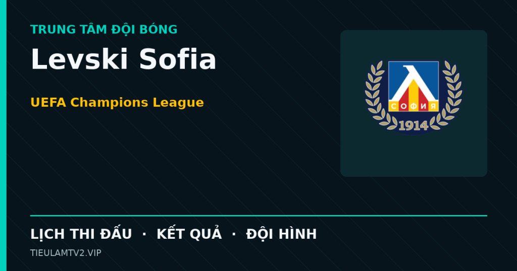 Đồ họa bóng đá Levski Sofia tại UEFA Champions League