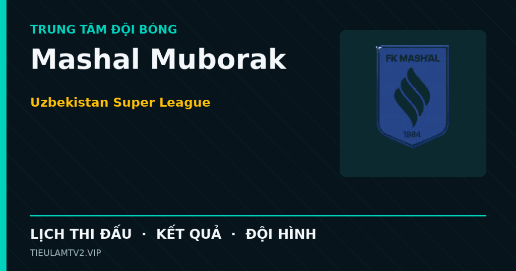 Đồ họa bóng đá Mashal Muborak tại Uzbekistan Super League