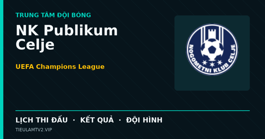 Đồ họa bóng đá NK Publikum Celje tại UEFA Champions League