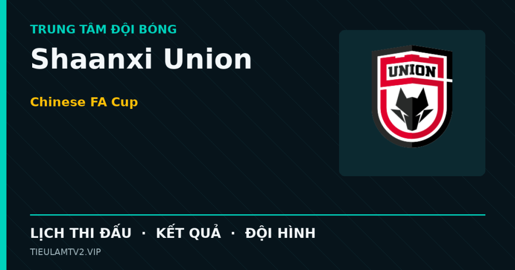 Đồ họa bóng đá Shaanxi Union tại Chinese FA Cup