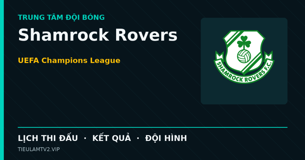 Đồ họa bóng đá Shamrock Rovers tại UEFA Champions League