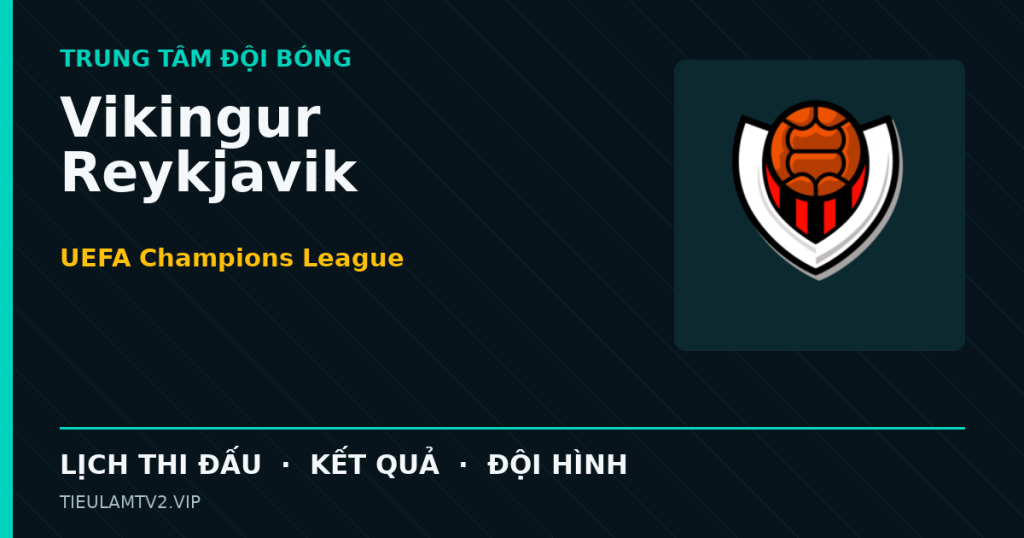 Đồ họa bóng đá Vikingur Reykjavik tại UEFA Champions League
